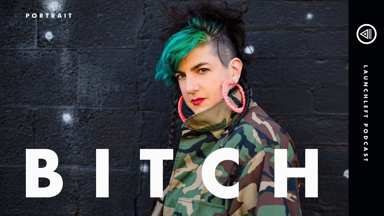 BITCH | "Artistic Journey" | LaunchLeft Podcast