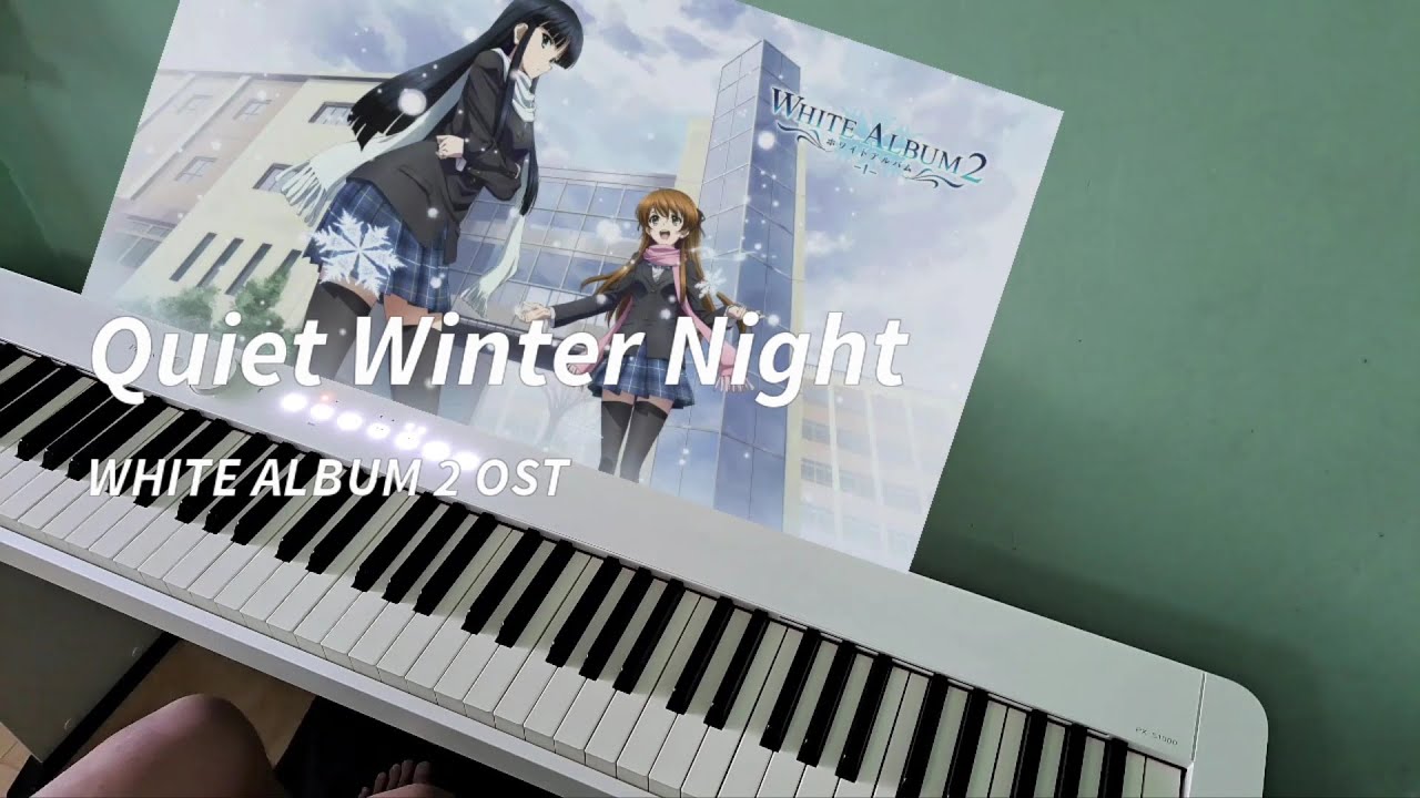 WHITE ALBUM 2 OST / 白色相簿 2 - Quiet Winter Night / 静かな冬の夜 (Piano Cover + Sheets Available)