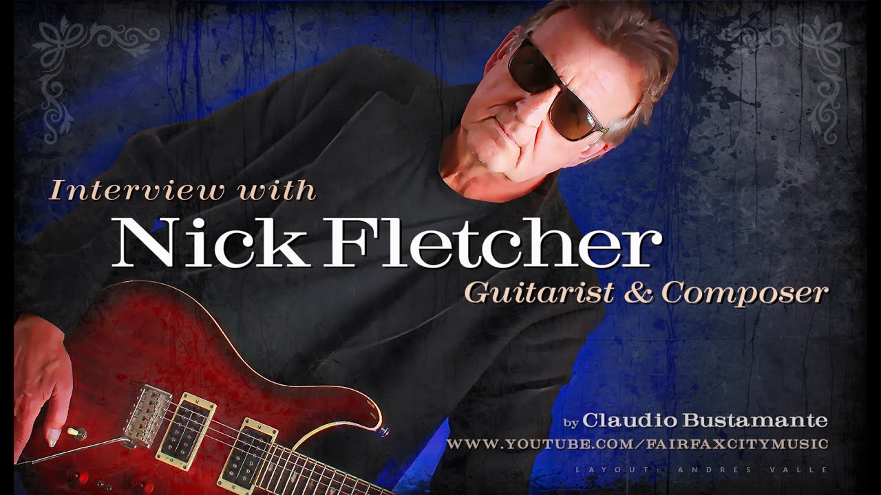Ник Флетчер (гитарист и композитор из Шеффилда, Южный Йоркшир.)