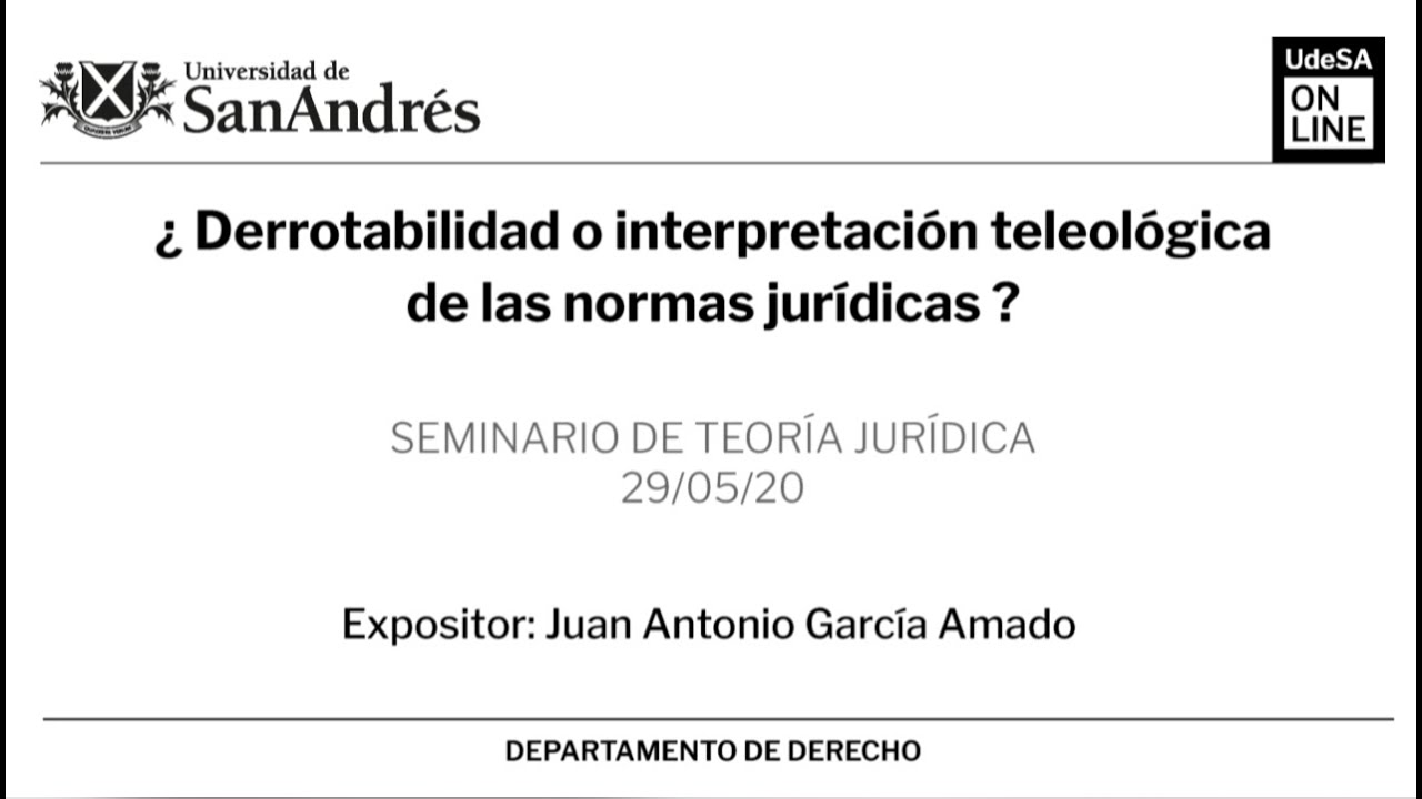 Seminario de Teoría Jurídica | Juan Antonio García Amado | Mayo 2020