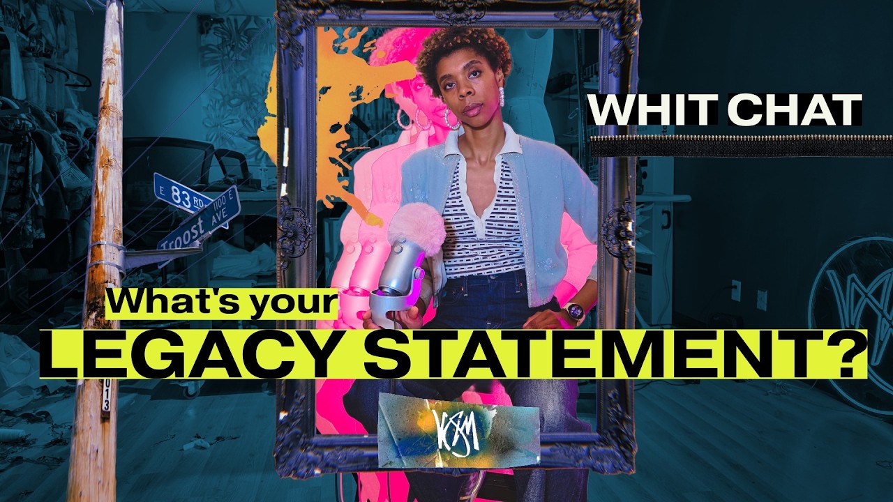 WHIT Chat: What's Your Legacy?Radical Manifestation as a Fashion Artist & Navigating Grown Womanhood