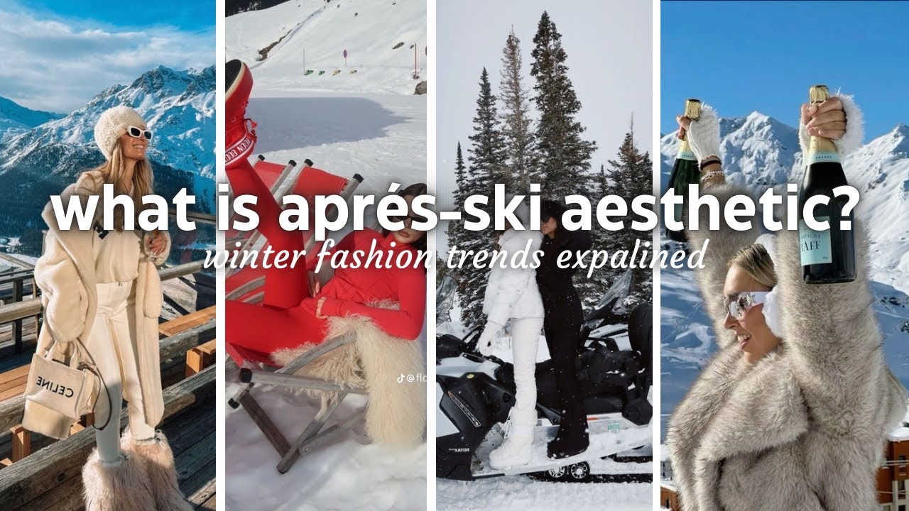 aprés-ski aesthetic | internet fashion trends explained ❄️ winter outfit ideas