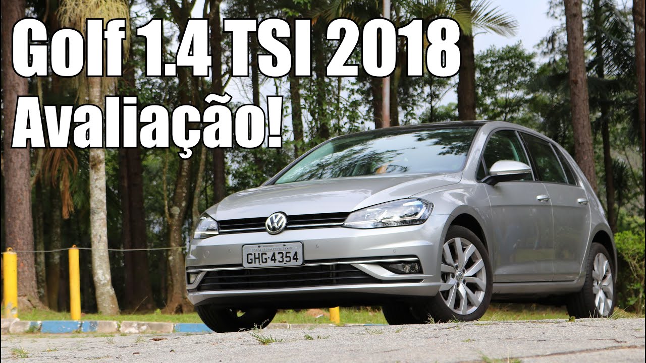 Volkswagen Golf 1.4 TSI 2018 Avaliação - Falando de Carro