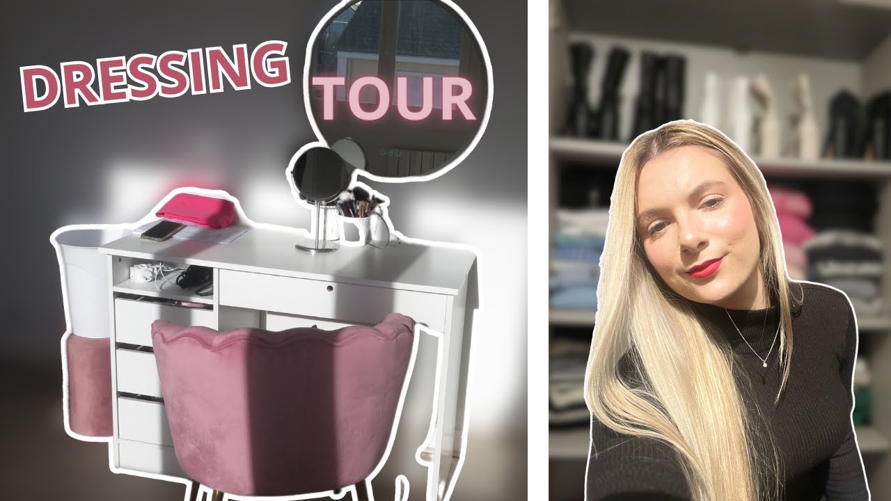 MON DRESSING TOUR + RANGEMENT MAKEUP 💄