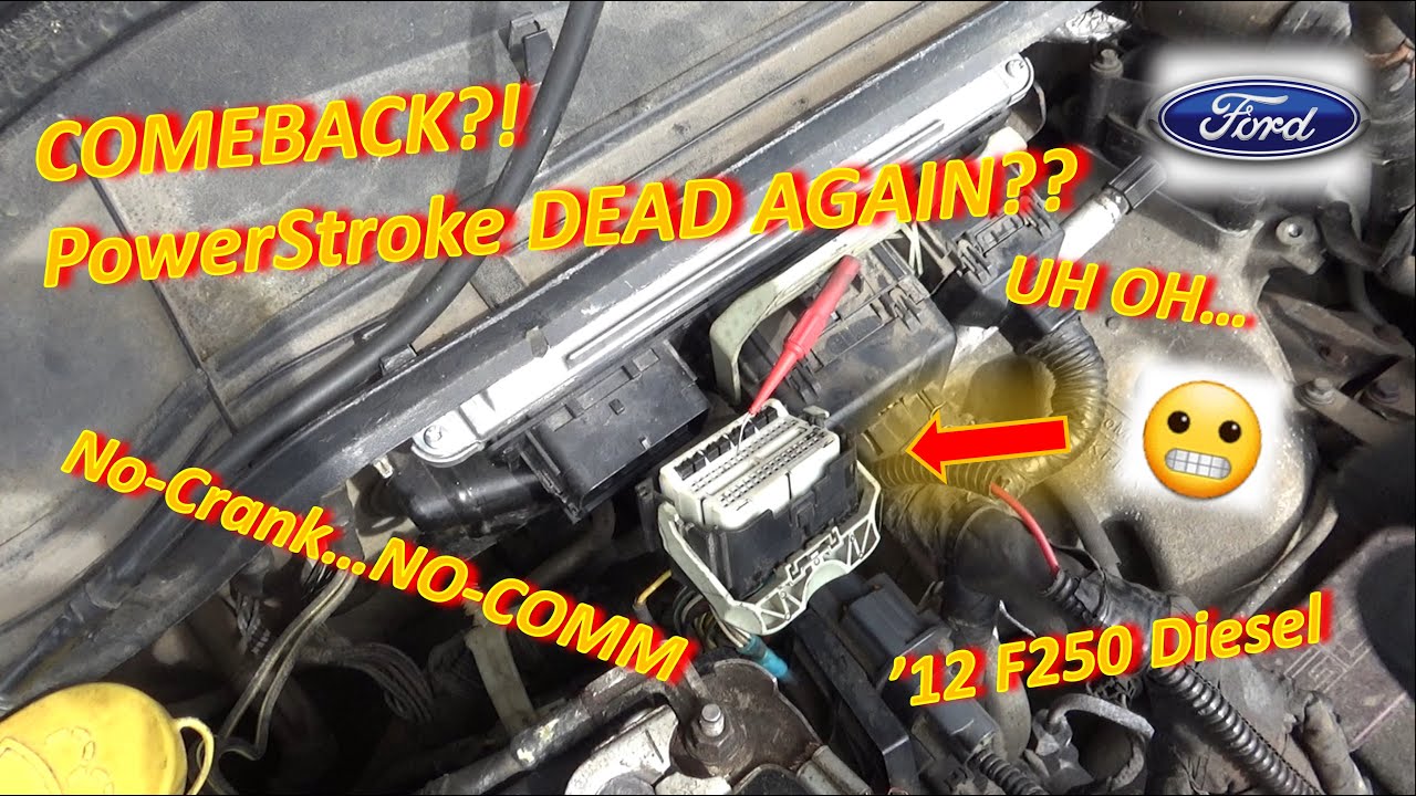 COMEBACK?! PowerStroke DEAD AGAIN?! (No-Crank, No-COMM: '12 Ford F250...PCM Replaced?)