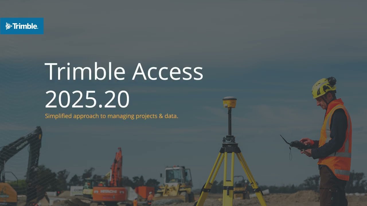Trimble Access 2025.20 - Overview