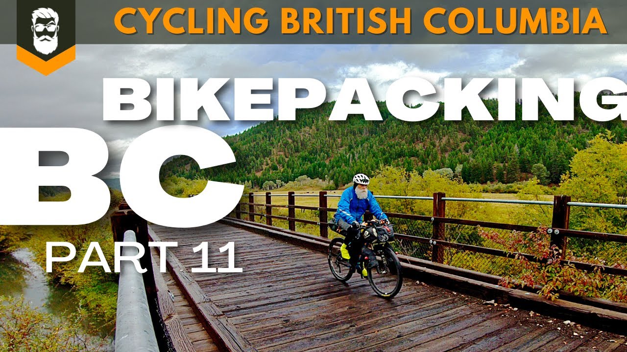 Bikepacking BC - Part 11 (KVR to Princeton)