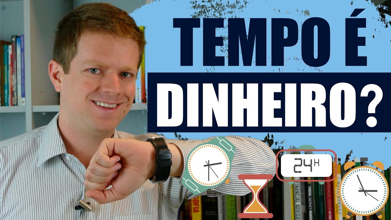 Tempo &eacute; Dinheiro? Entenda qual &eacute; o Pre&ccedil;o do seu Tempo e como Aproveit&aacute;-lo Melhor