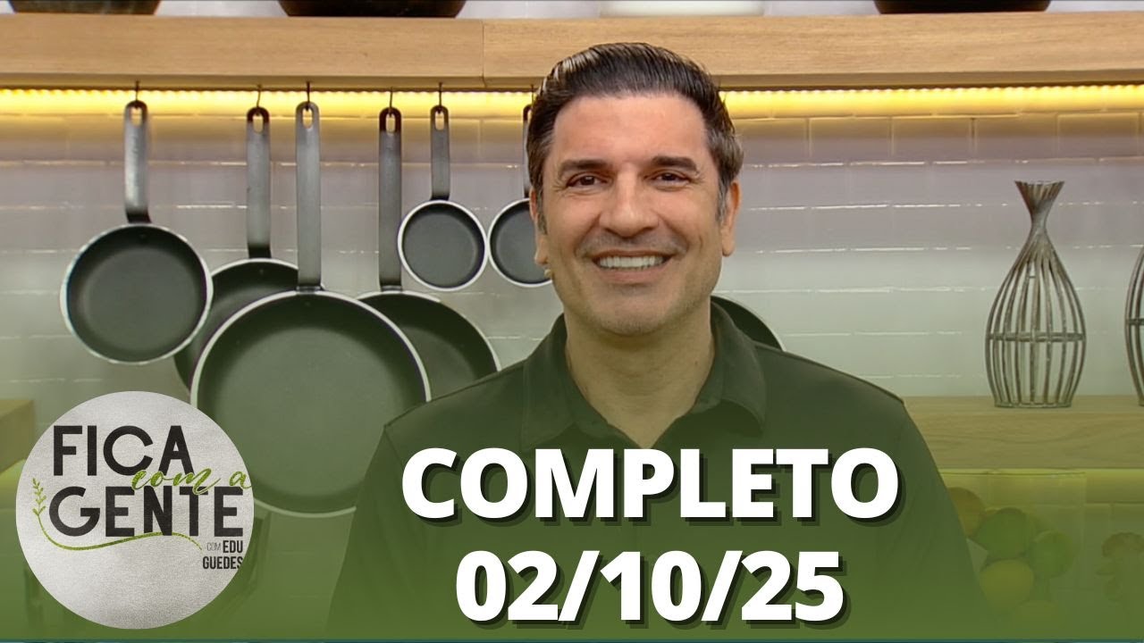 Fica com a Gente: Edu Guedes desvenda cozinha de restaurante e mais (02/10/25) | Completo
