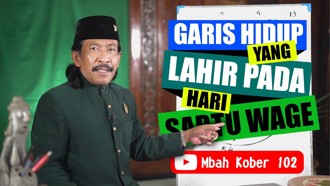 Weton Sabtu Wage, Perjalanan hidup berdasarkan hari kelahiran || Mbah Kober 102