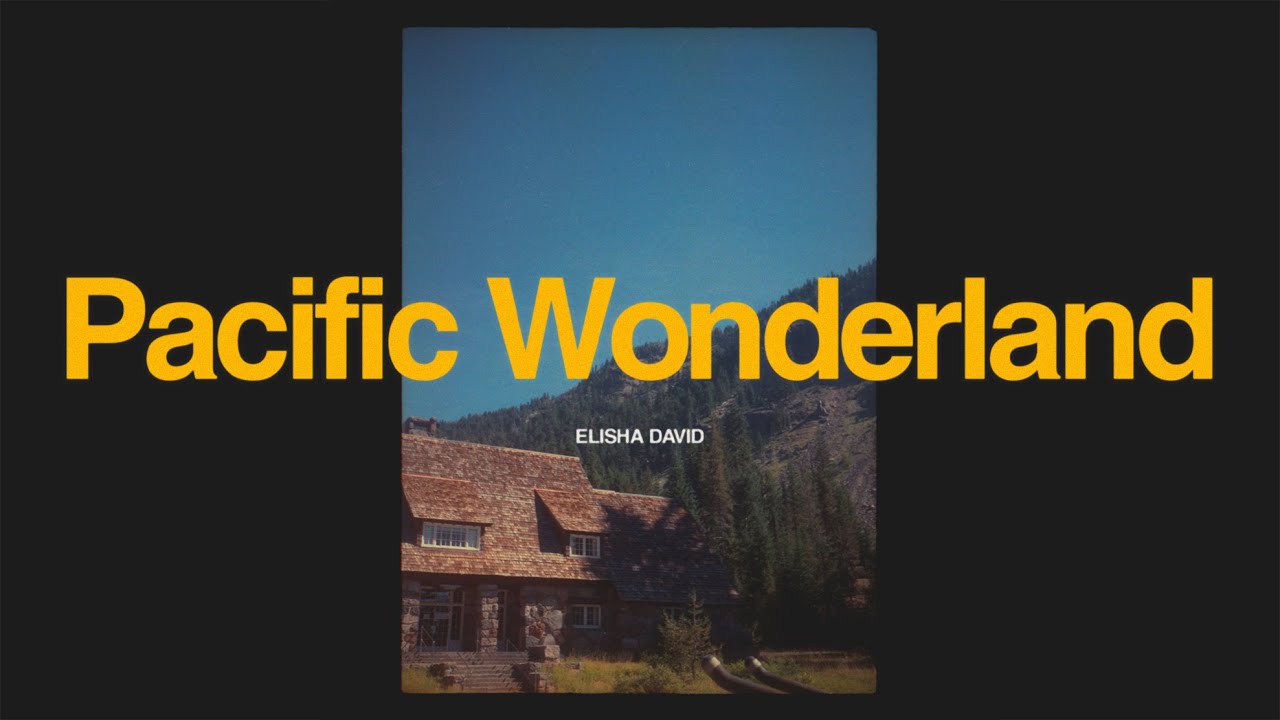 Elisha David - Pacific Wonderland (Full Album)