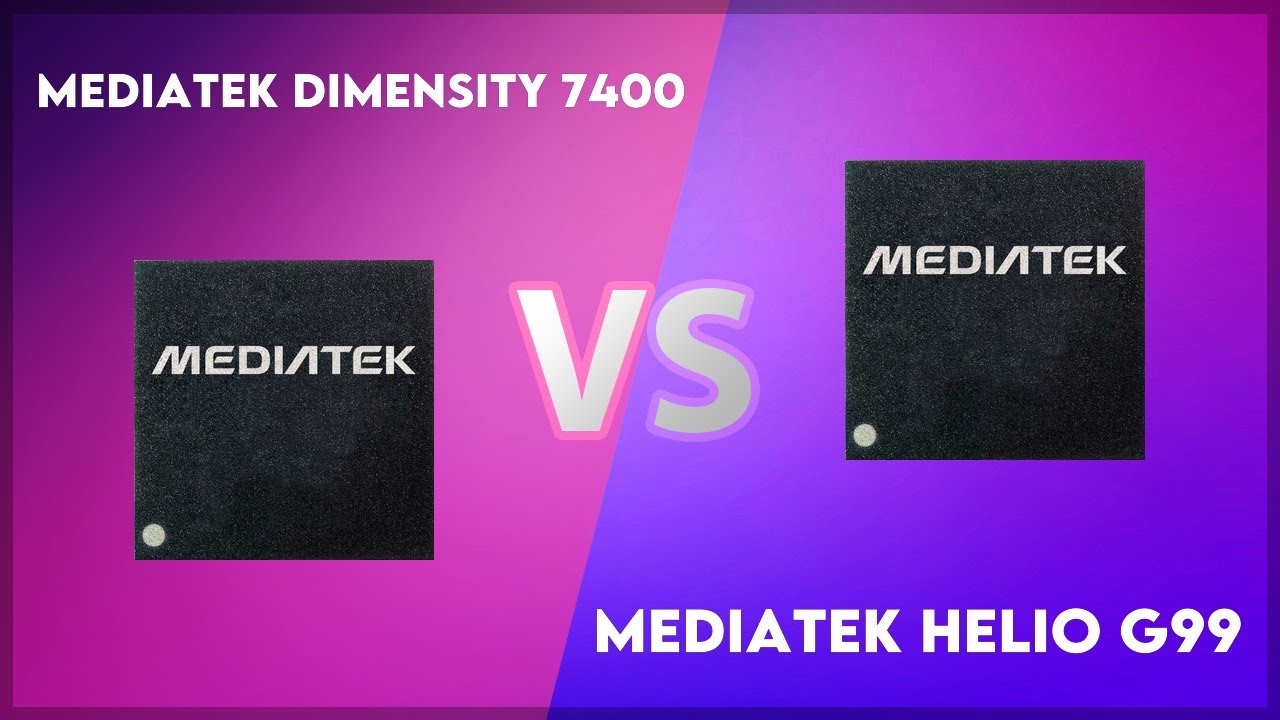 MediaTek Dimensity 7400 vs Mediatek Helio G99 Technical Comparison