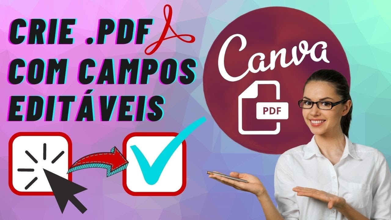 Como adicionar Campos Editáveis em PDF criados no CANVA - Fácil e Grátis 2021