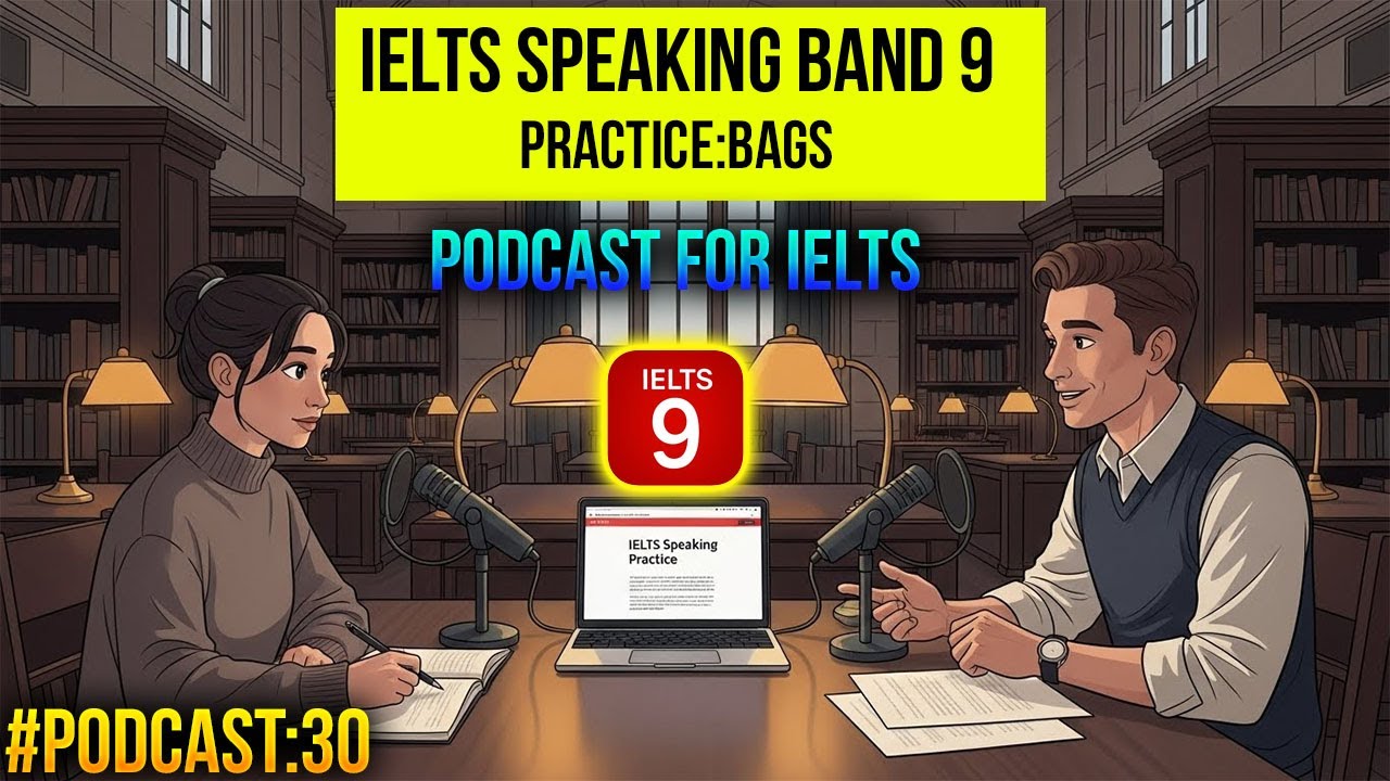 IELTS Speaking Part 1 Bags Practice | Band 9 Model Answers | IELTS English Podcast