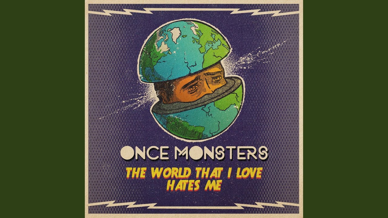 The World That I Love Hates Me