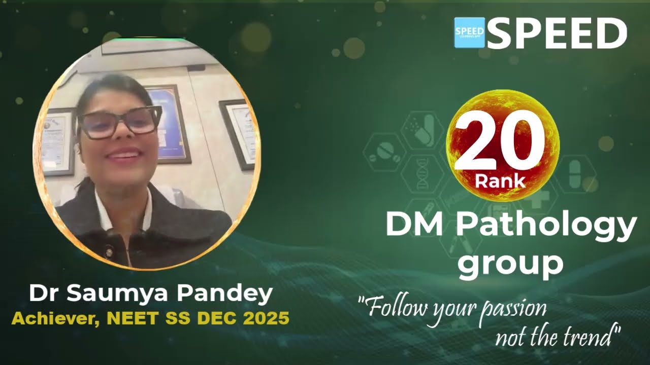 NEET SS DEC 2025 Rank 20 | Dr.Saumya Pandey|  DM Pathology Group | SPEED