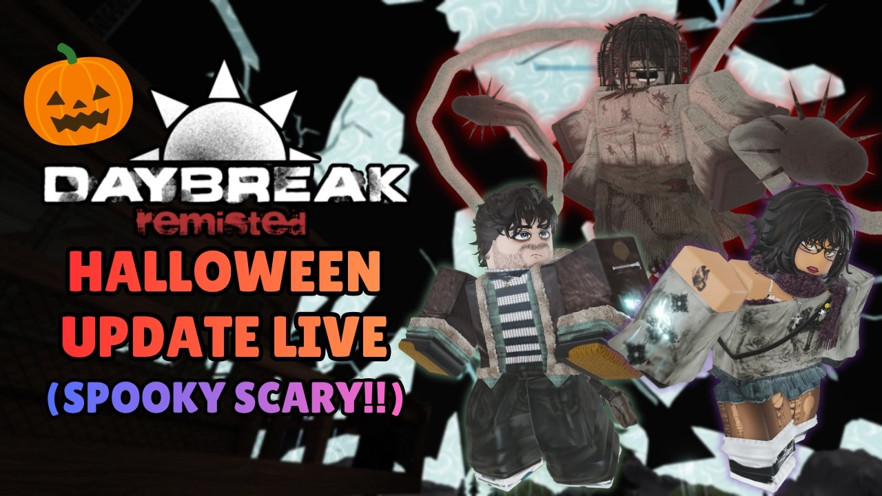 DAYBREAK REMISTED: HALLOWEEN UPDATE (ROBLOX LIVE)