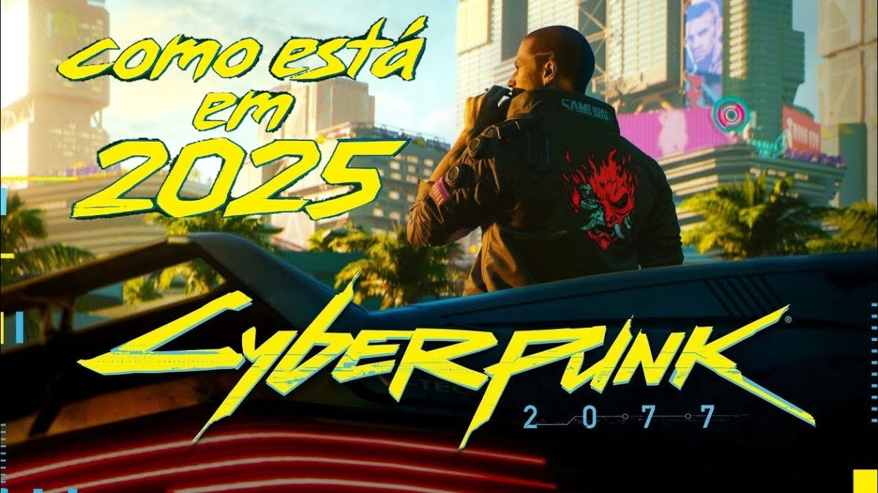 Jogando Cyberpunk 2077 em 2025!! (Como est&aacute; em 2025?)