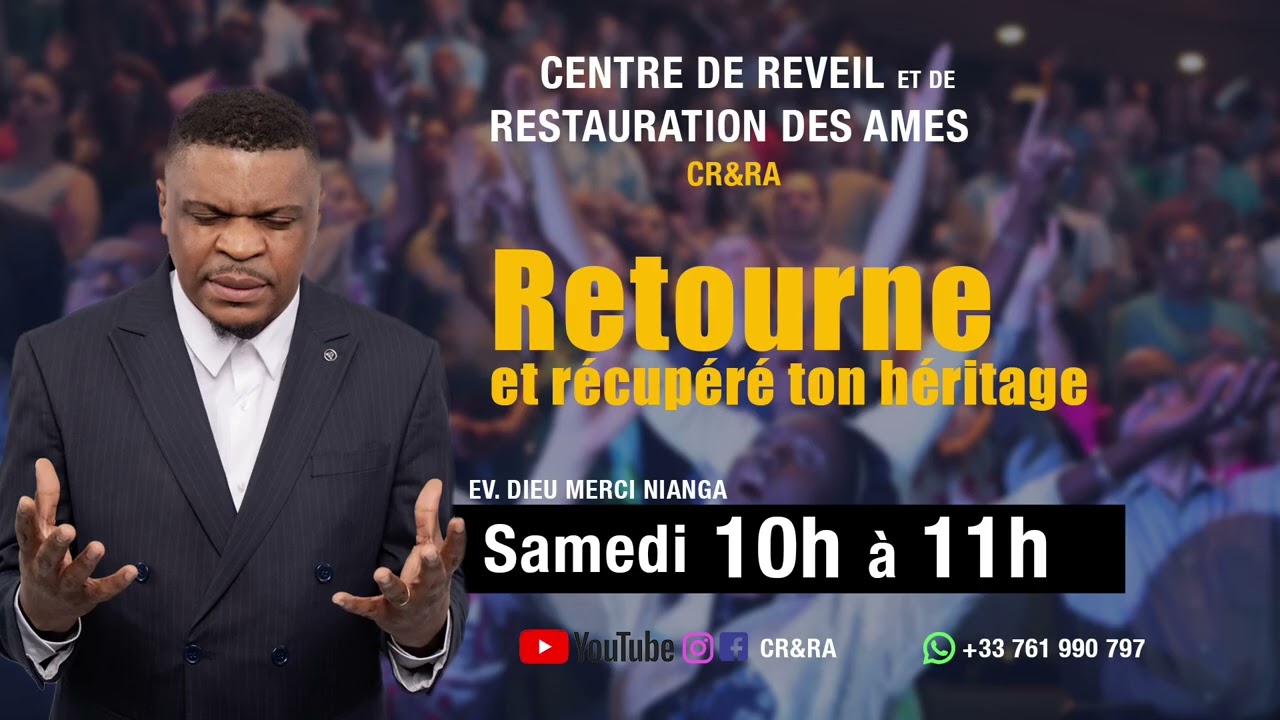 RETOURNE ET RÉCUPÈRE TON HÉRITAGE Ev Dieu-merci NIANGA 