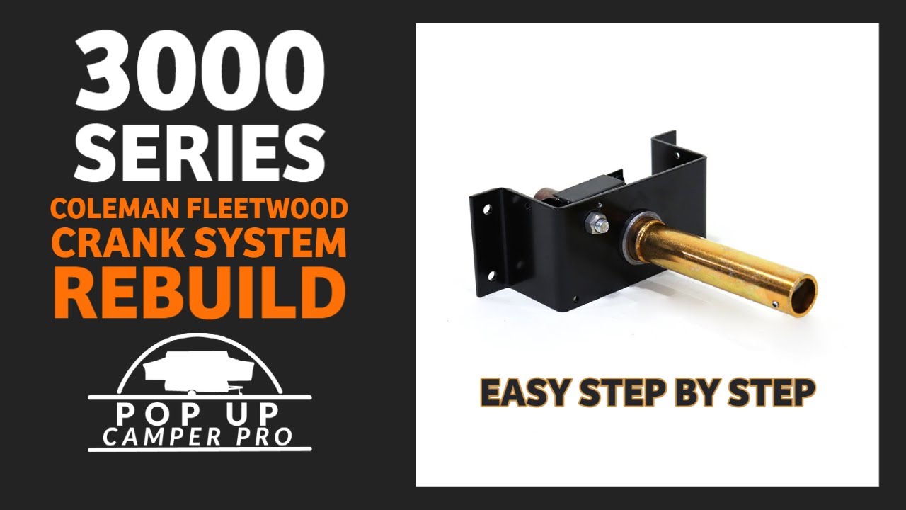 3000 Series Crank Assembly Rebuild For Coleman Fleetwood Pop Up Campers