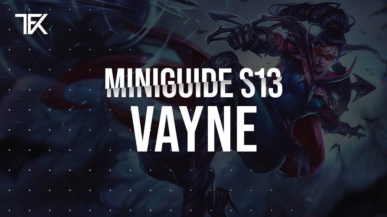 Vayne Miniguide S13 | Team Freekills