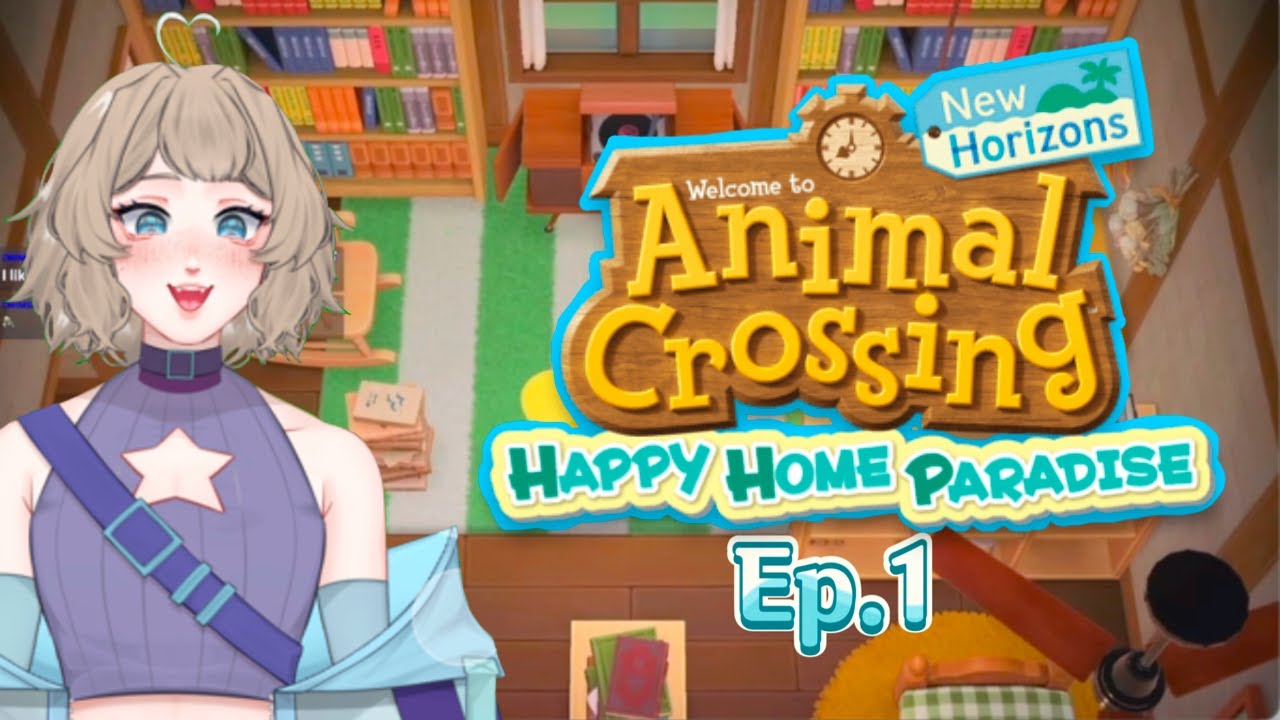 Happy Home Paradise Vods Ep 1 [Reupload from main channel]