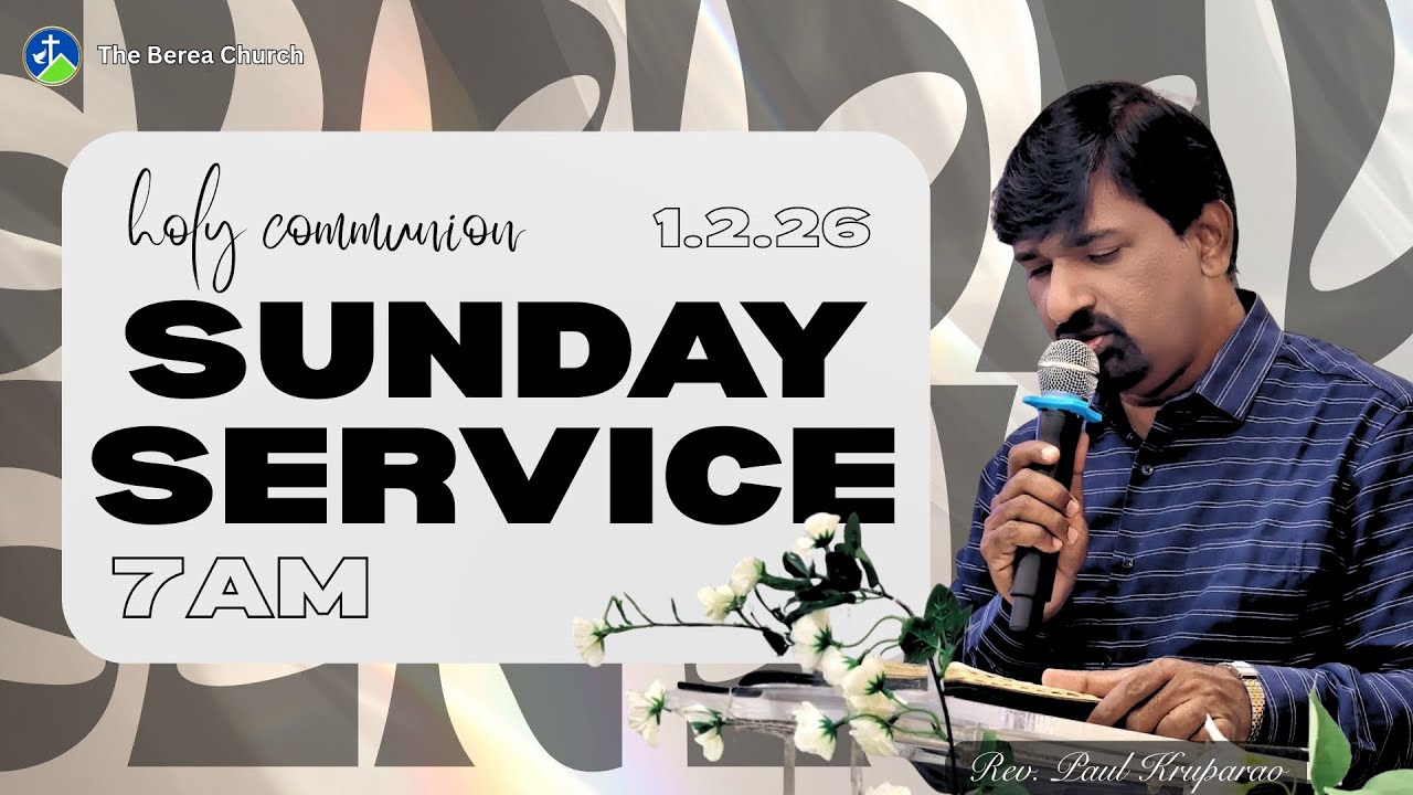 Holy Communion Sunday Morning Worship Live || 1 February 2026 || Berea Church || Rev. Paul Kruparao