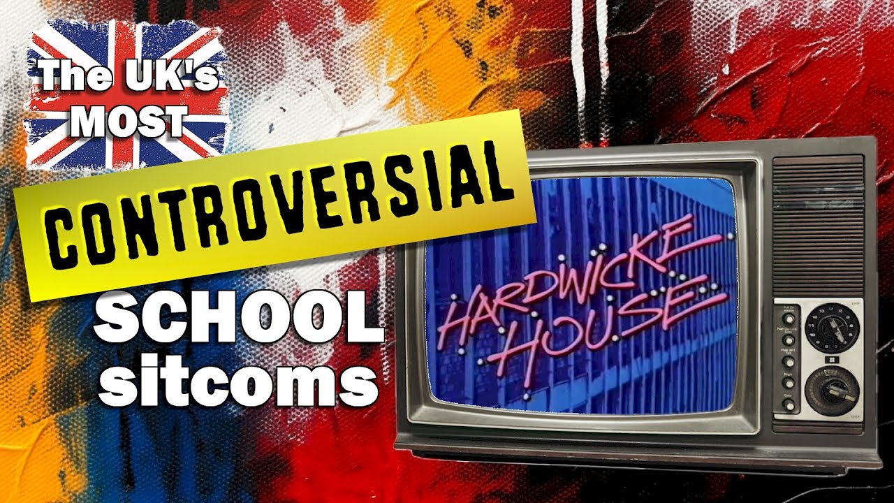 The UK’s Most Controversial School Sitcoms
