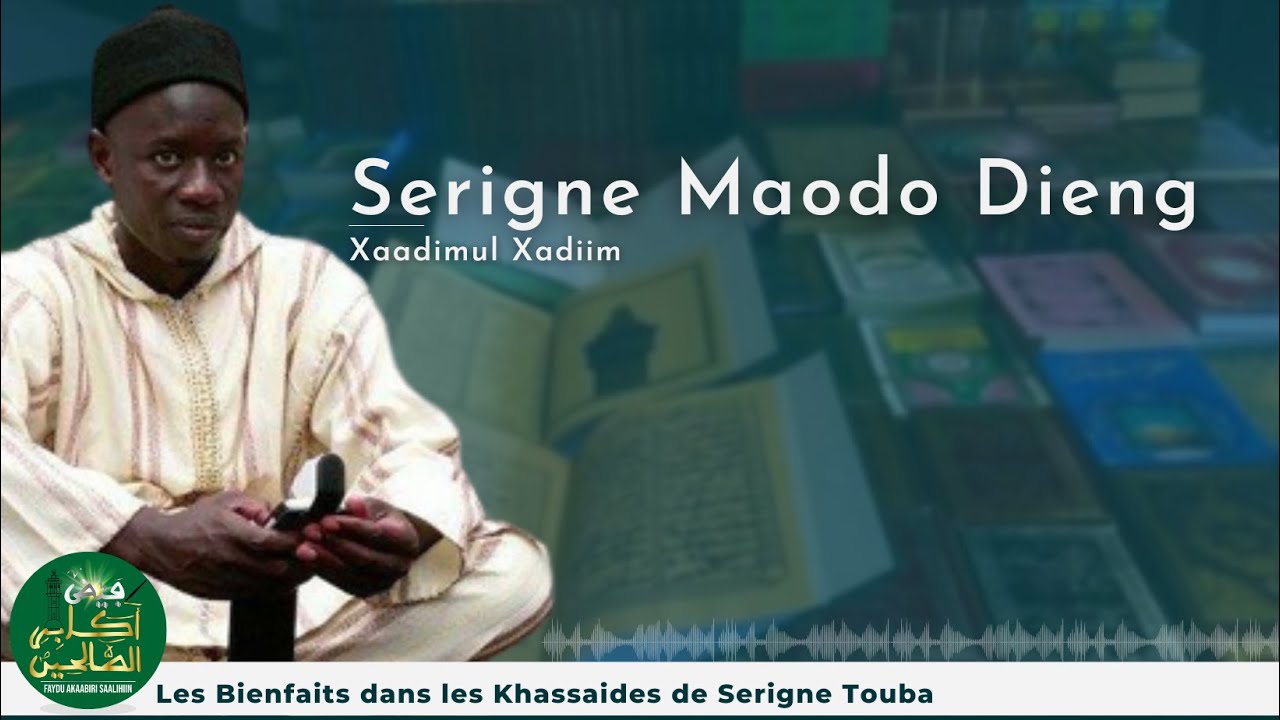 Ngënèèl Yi Ci Xassida yi - Les Bienfaits des Xassidas | Serigne Maodo Dieng