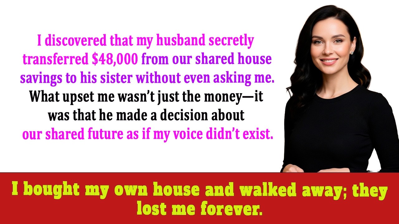 My Husband Gave His Sister Our House Down Payment — Without Telling Me