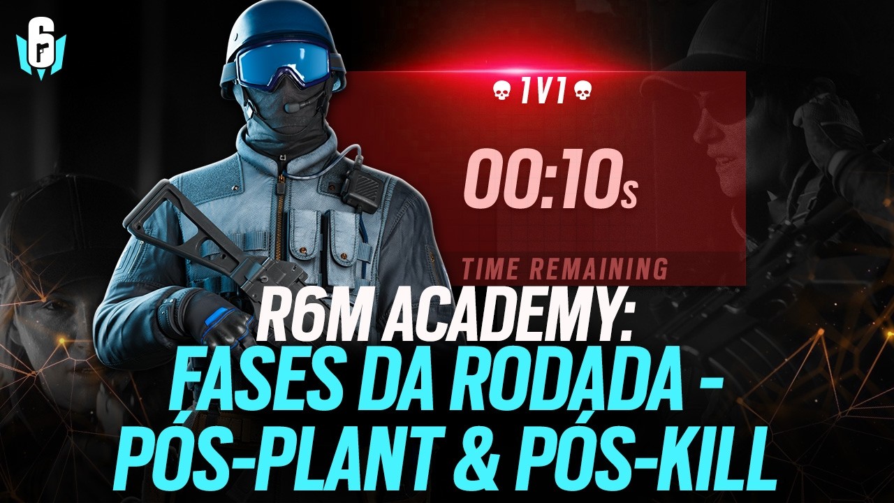 R6M - Fases da Rodada:Pós Plant e Kill | Transforme Vantagem em Vitória| Gear Up #3 | Ubisoft Brasil