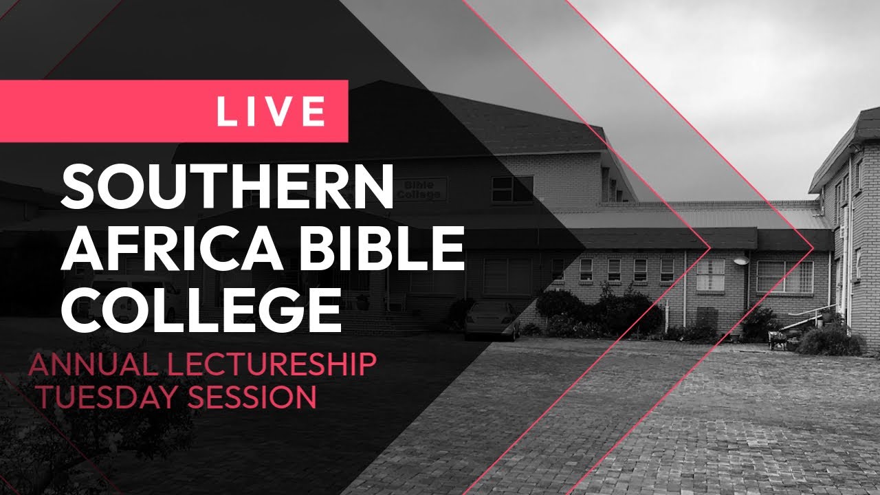 Southern Africa Bible college Lectureship 2024 Tuesday session