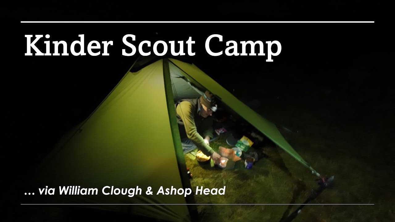 Peak District - Kinder Scout Camp via William Clough & Ashop Head