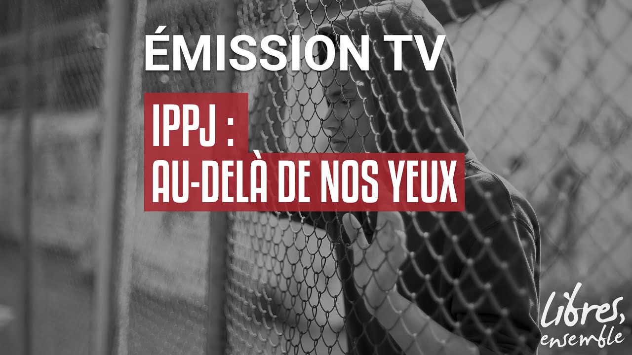 IPPJ : au-delà de nos yeux