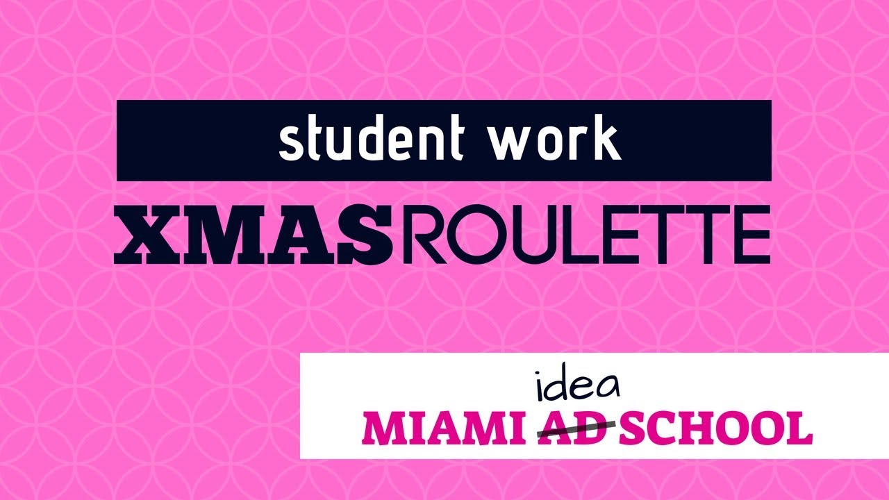 Xmas Roulette: Miami Ad School - 2015 Student Work