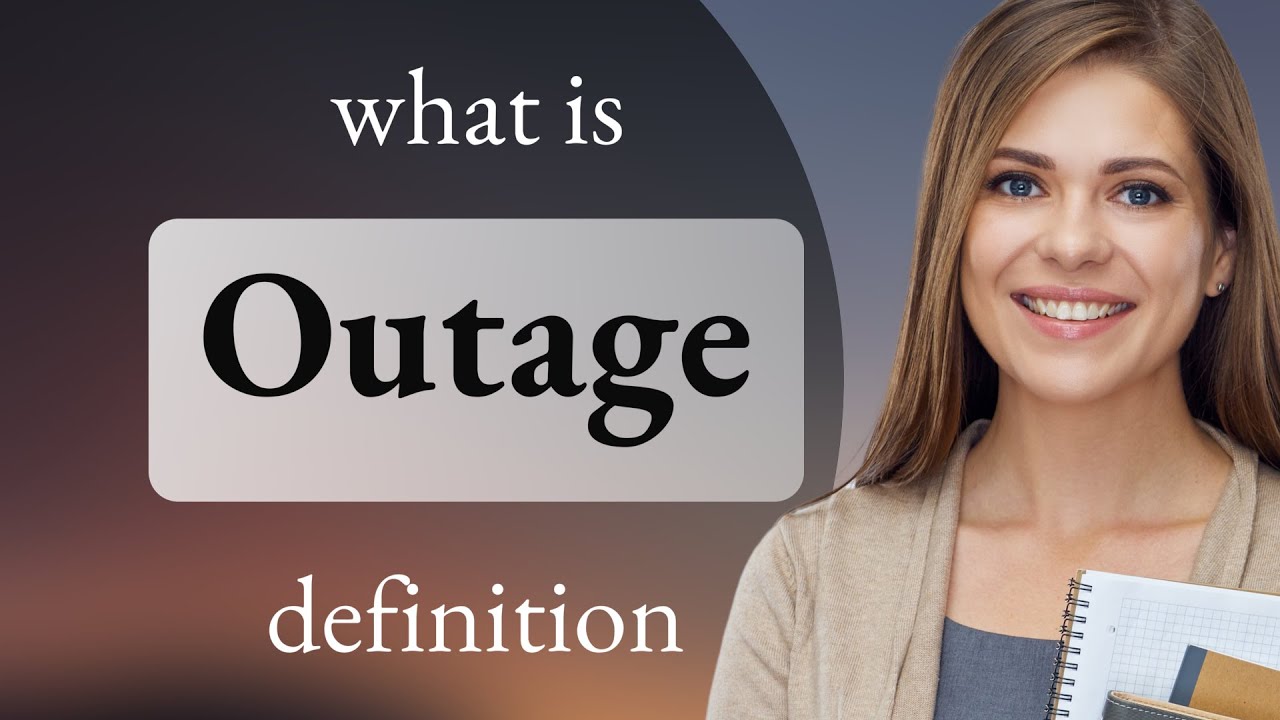 Outage | OUTAGE meaning