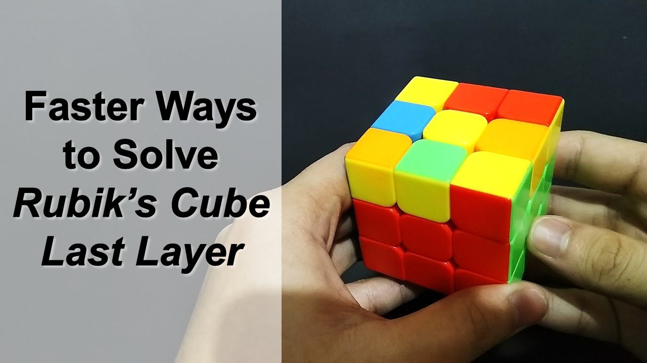Faster Ways to Solve the Last Layer of a Rubik&rsquo;s Cube