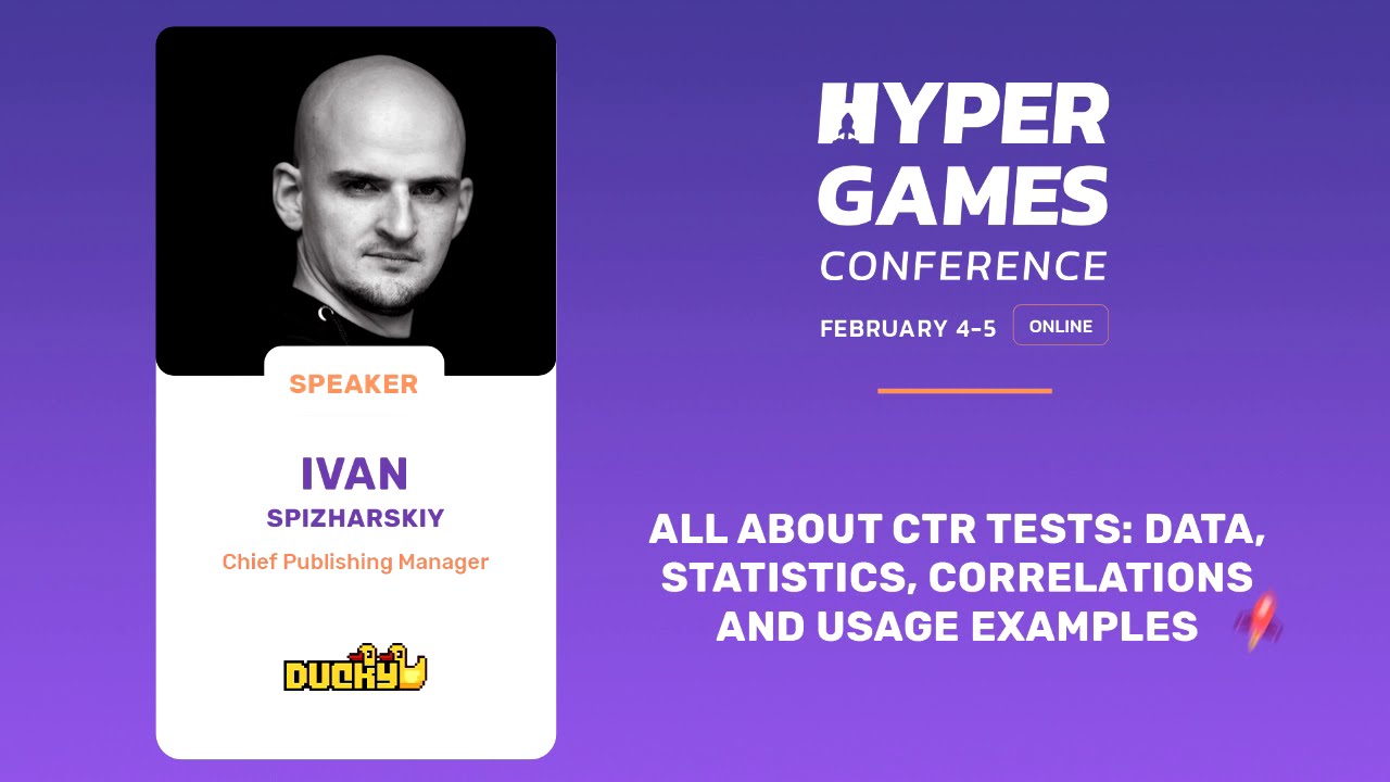 All about CTR tests by Ivan Spizharskiy (PlayDucky) - Hyper Games Conference