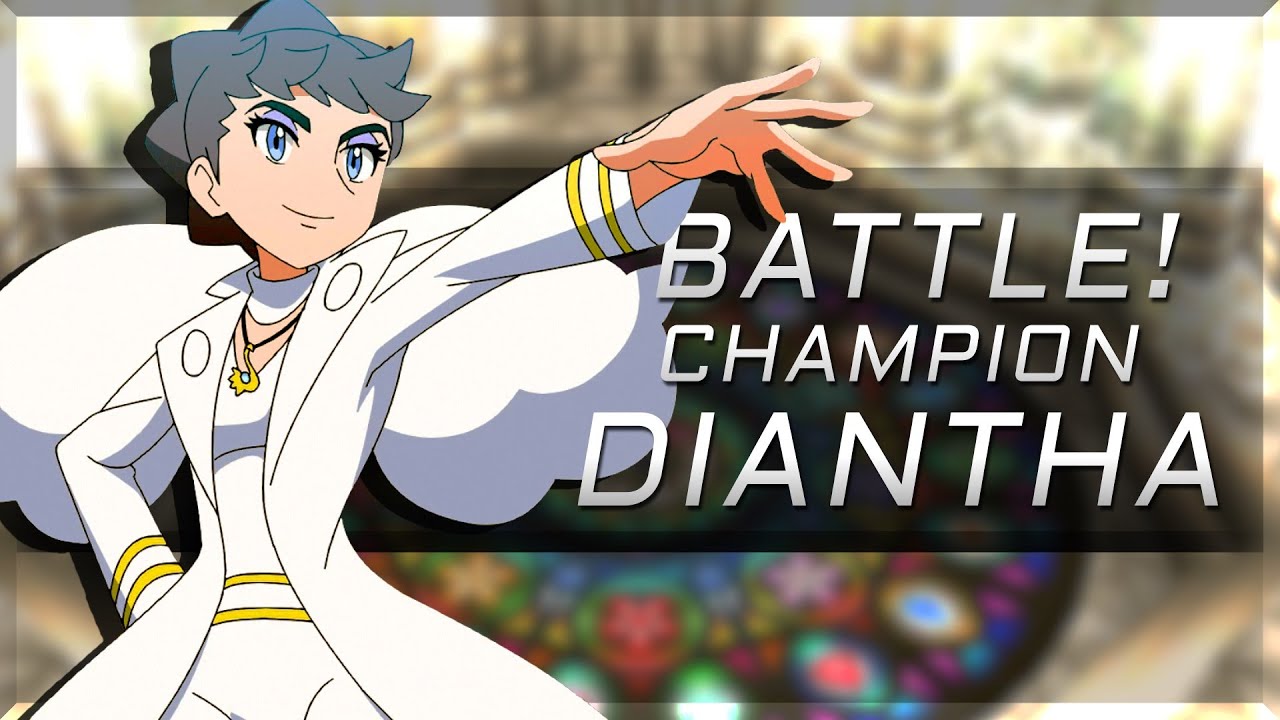 Pokemon X and Y  |  Battle! Champion Diantha (REMIX)