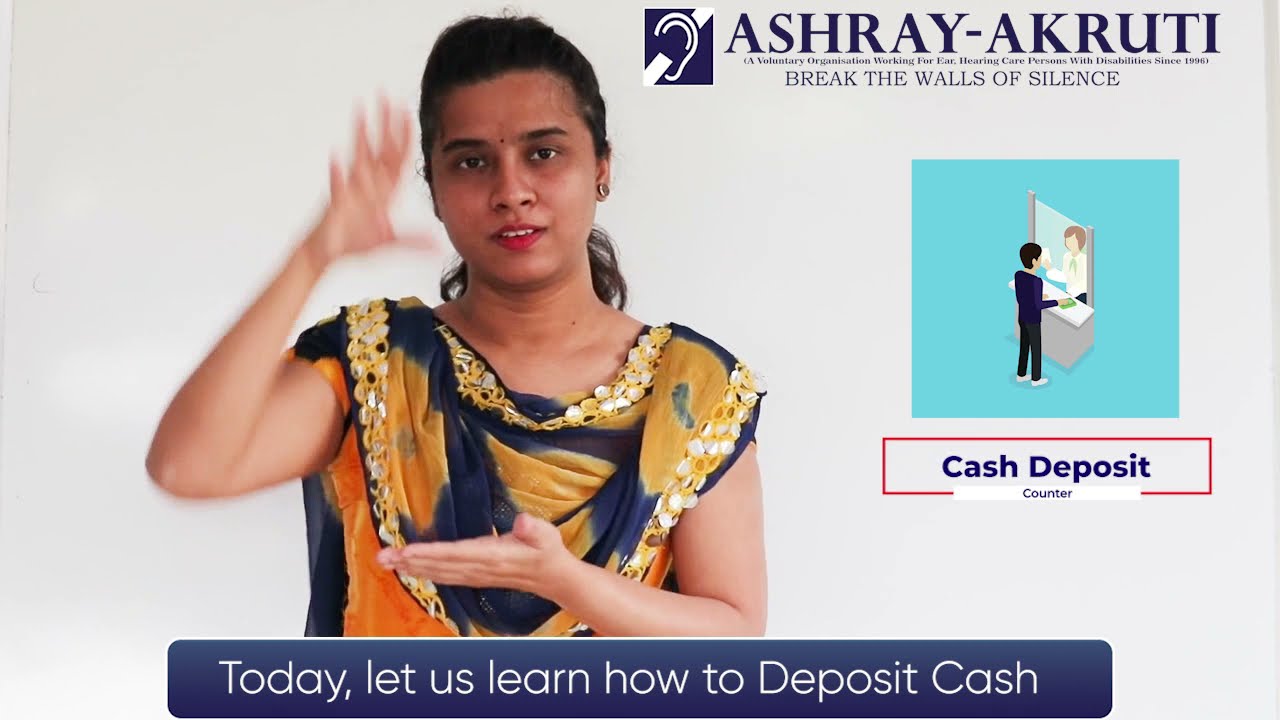 How to Deposit Cash into a Bank Account | Explained in Indian Sign language |