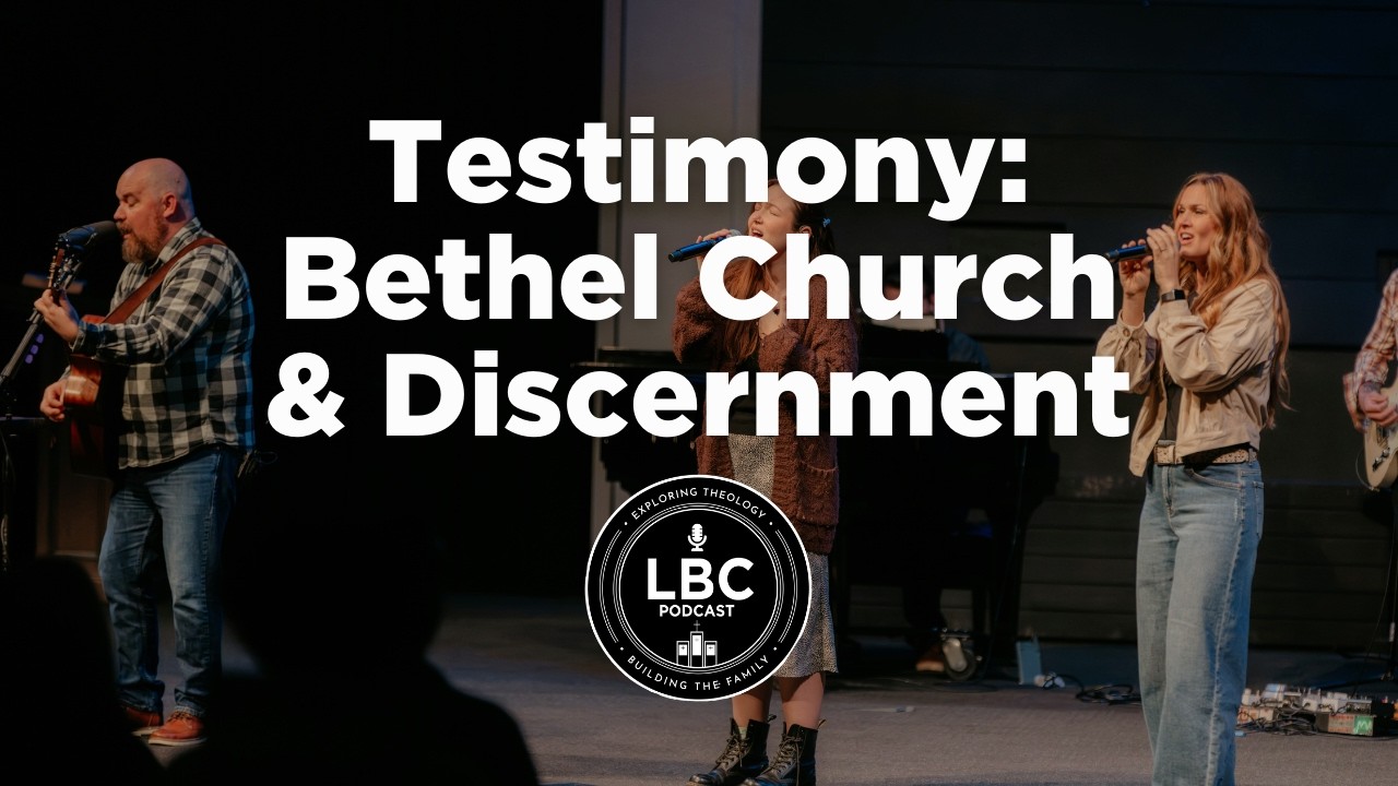 Testimony: Bethel Church & Discernment