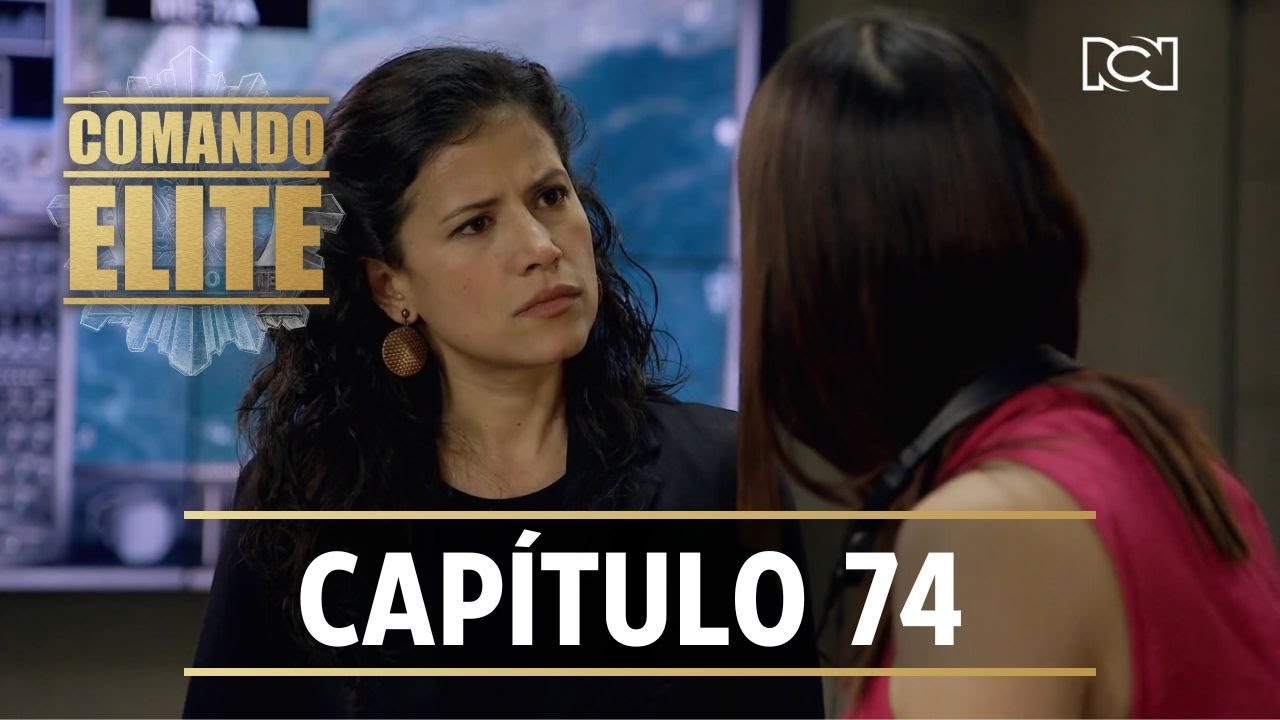 Comando Élite | Capítulo 74 | El cabo suelto