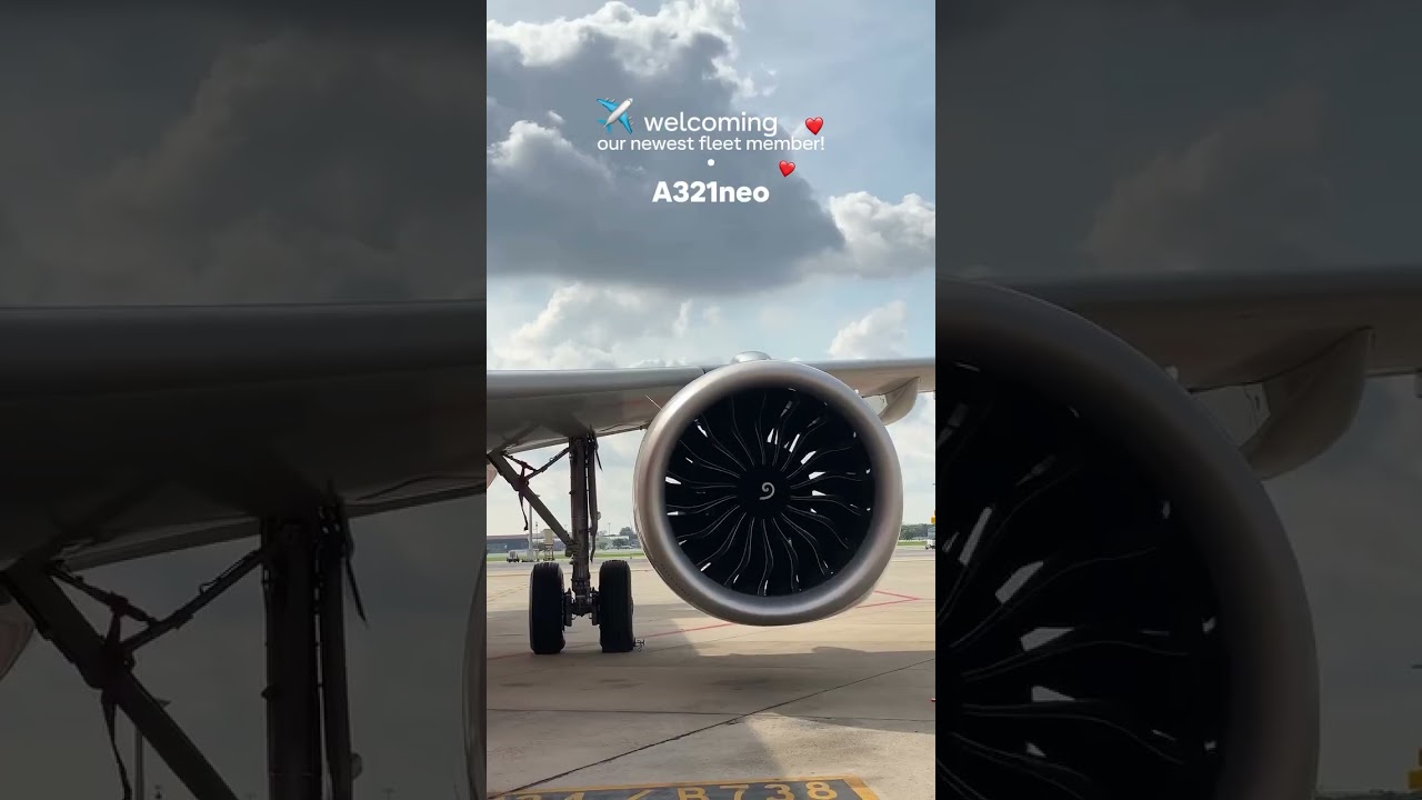 Welcoming Our Newest Fleet Member! &ldquo;AIRBUS A321neo&rdquo;