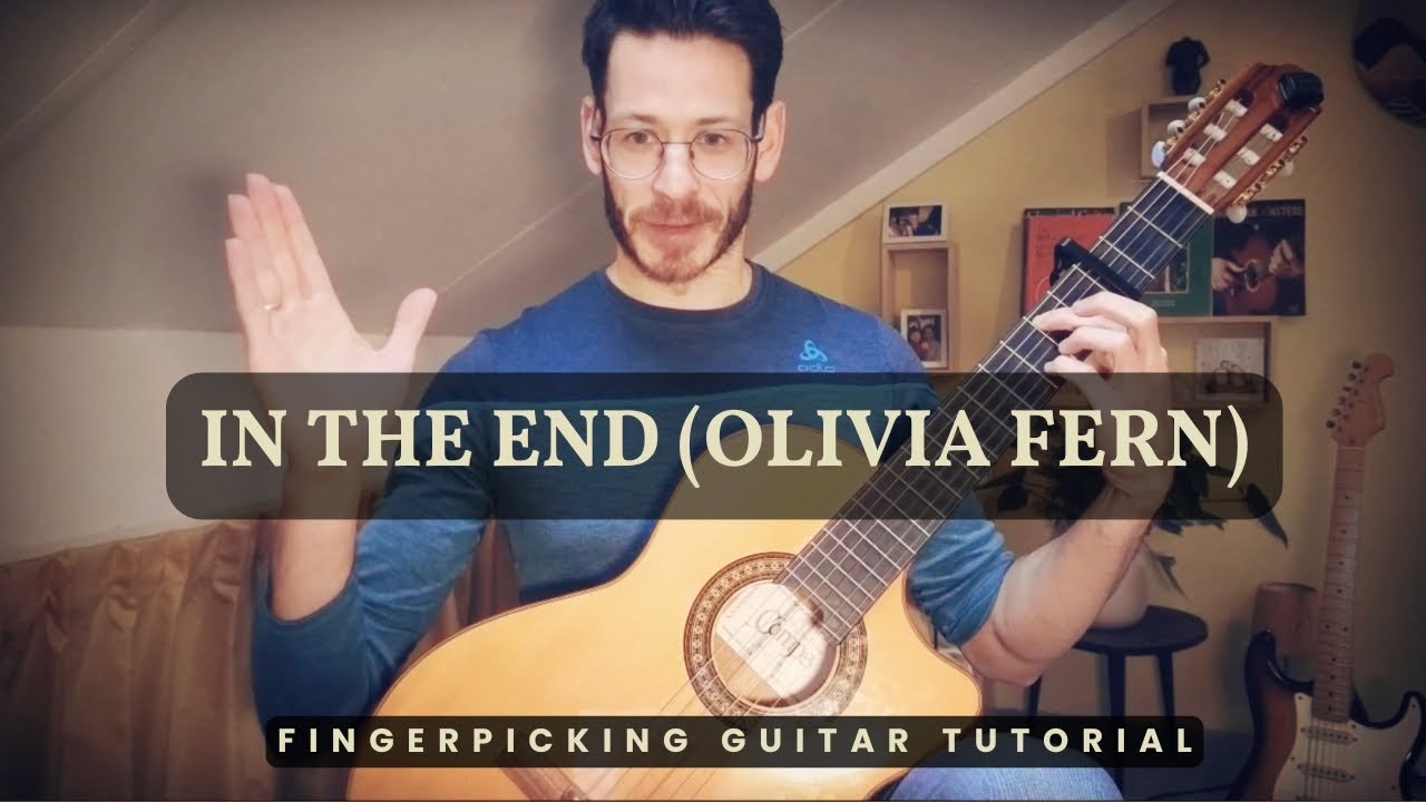 In The End (Olivia Fern) | Fingerpicking Guitar Tutorial | Chords & Tabs Available