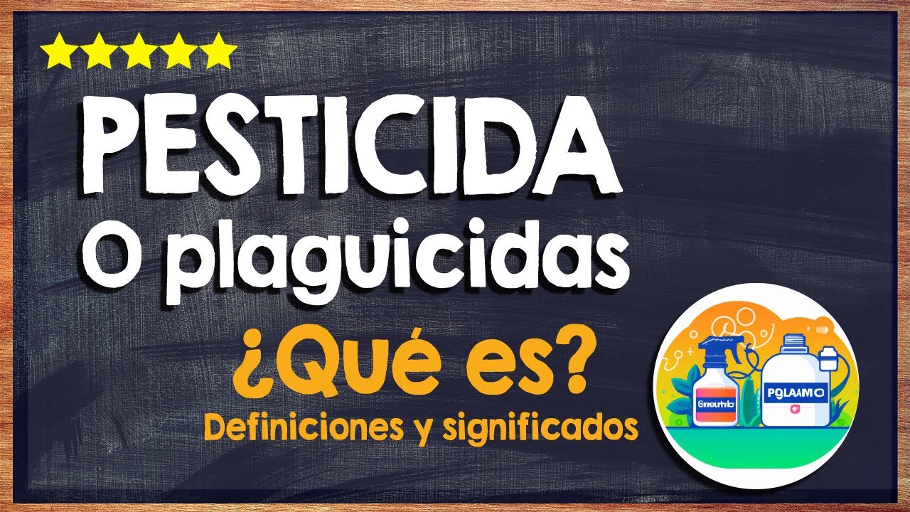 🙏 &iquest;Qu&eacute; es un pesticida? - Conoce todo sobre los plaguicidas 🙏