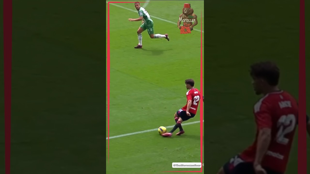 Abde Ezzalzouli the Maestro - skills - freestyle - Osasuna - maroc - Morocco - Abdessamad Ezz