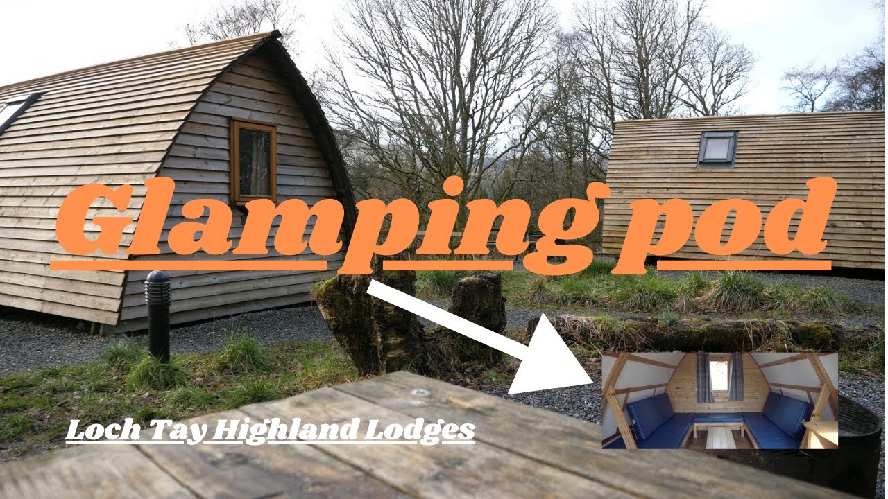 A Tranquil Glamping Escape at Loch Tay Highland Lodges Scotland