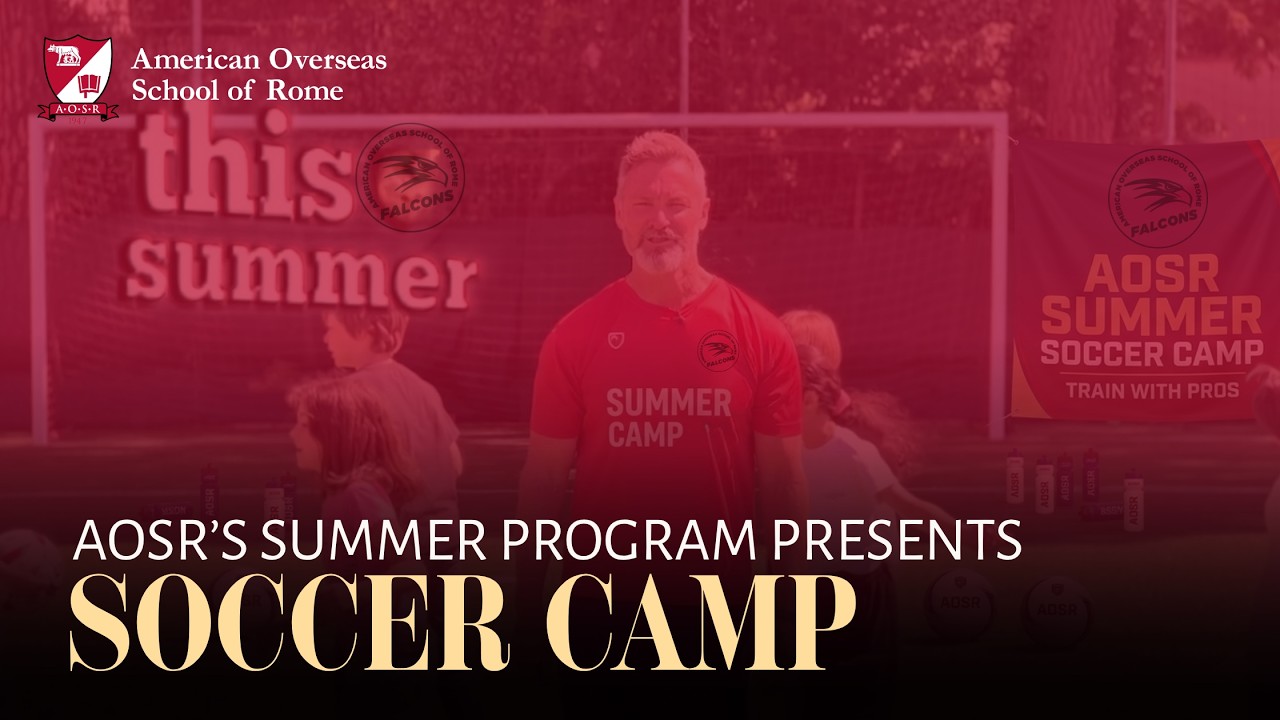 Best Summer Soccer Camp in Rome | American Overseas School of Rome (AOSR)