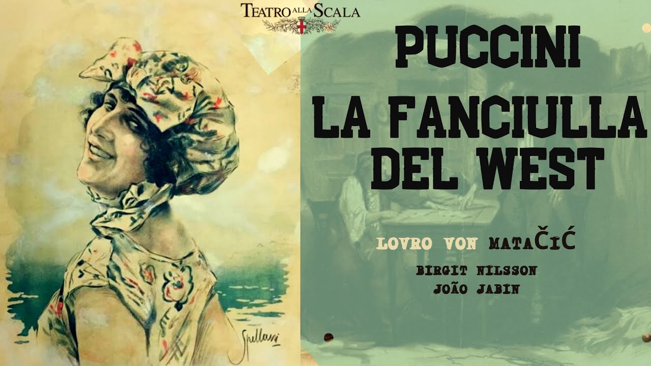 Puccini - La Fanciulla Del West (Full) ‘Ch’ella mi creda libero e lontano’ (rf.record.: L.V.Matačić)