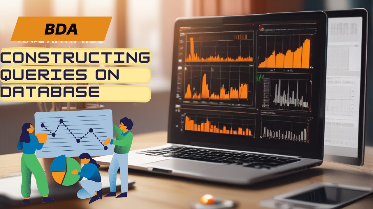 Constructing Queries On Database In BDA || Big Data Analytics
